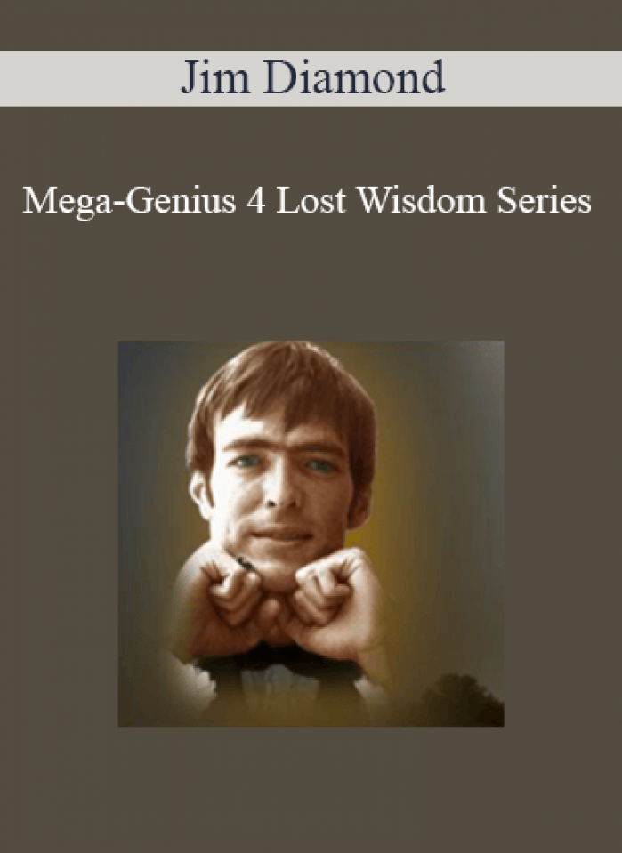 Jim Diamond - Mega-Genius 4 Lost Wisdom Series