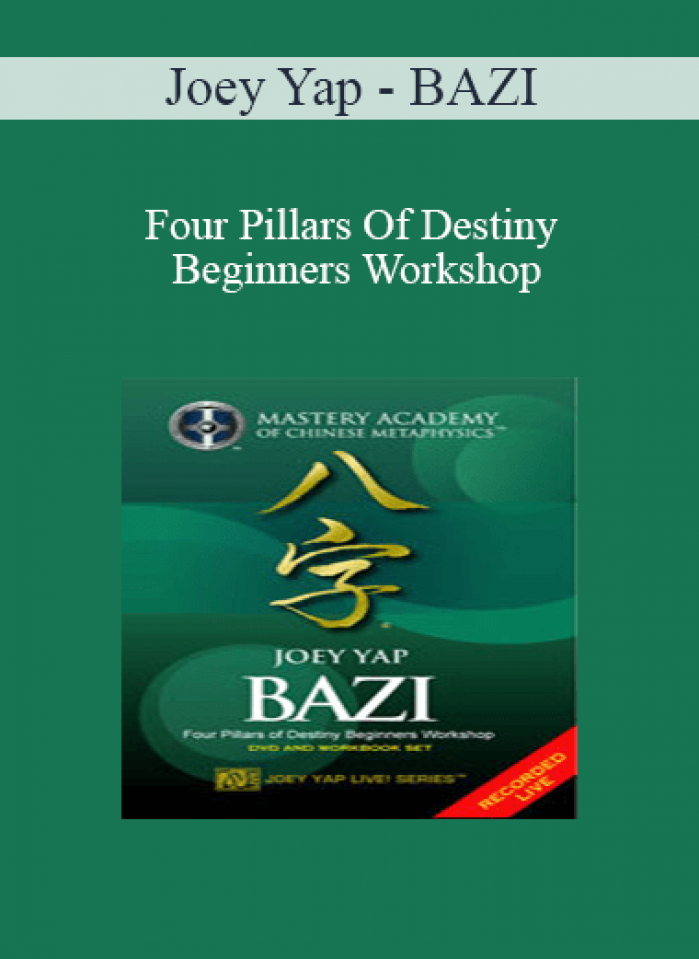 Joey Yap - BAZI - Four Pillars Of Destiny Beginners Workshop