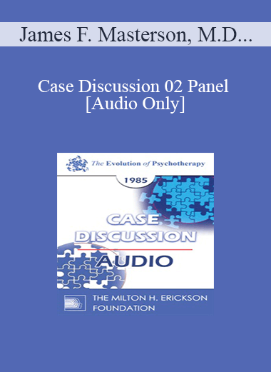 [Audio] Case Discussion 02 Panel - James F. Masterson