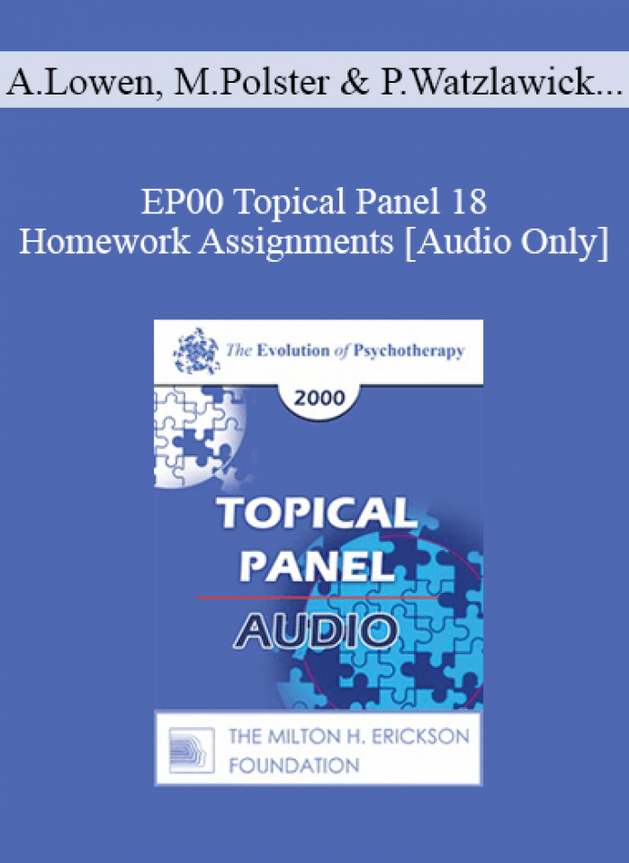 [Audio] EP00 Topical Panel 18 - Homework Assignments - Alexander Lowen