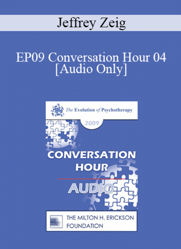 [Audio] EP09 Conversation Hour 04 - Jeffrey Zeig