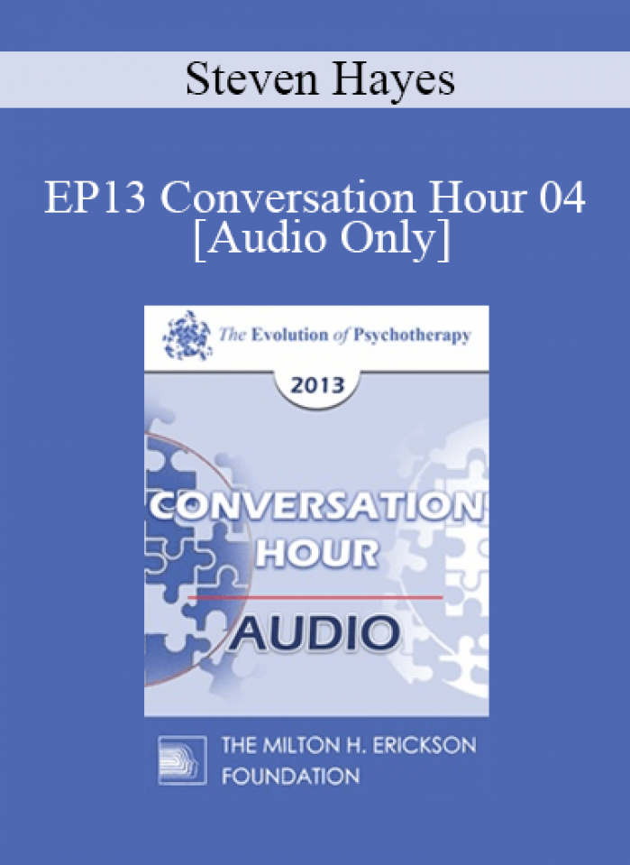 [Audio] EP13 Conversation Hour 04 - Steven Hayes