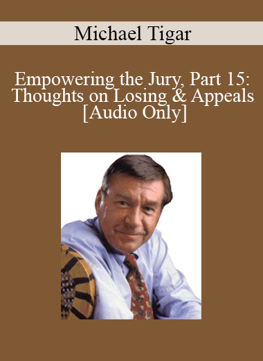 [Audio] Michael Tigar - Empowering the Jury