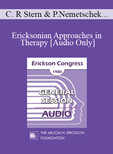 [Audio] IC80 General Session 15 - Ericksonian Approaches in Therapy - Charles R Stern