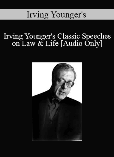 [Audio] Irving Younger's - Classic Speeches on Law & Life