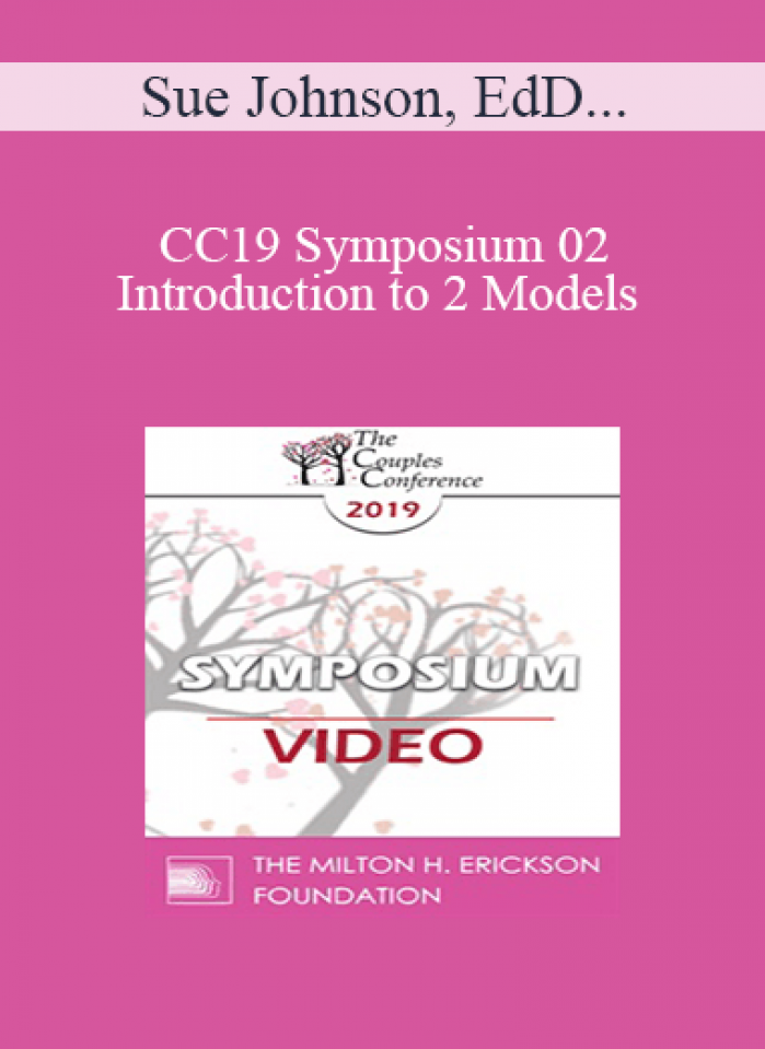 CC19 Symposium 02 - Introduction to 2 Models - Sue Johnson