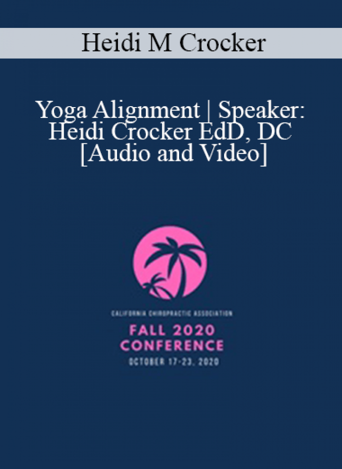 Dr Heidi M Crocker - Yoga Alignment | Speaker: Heidi Crocker EdD