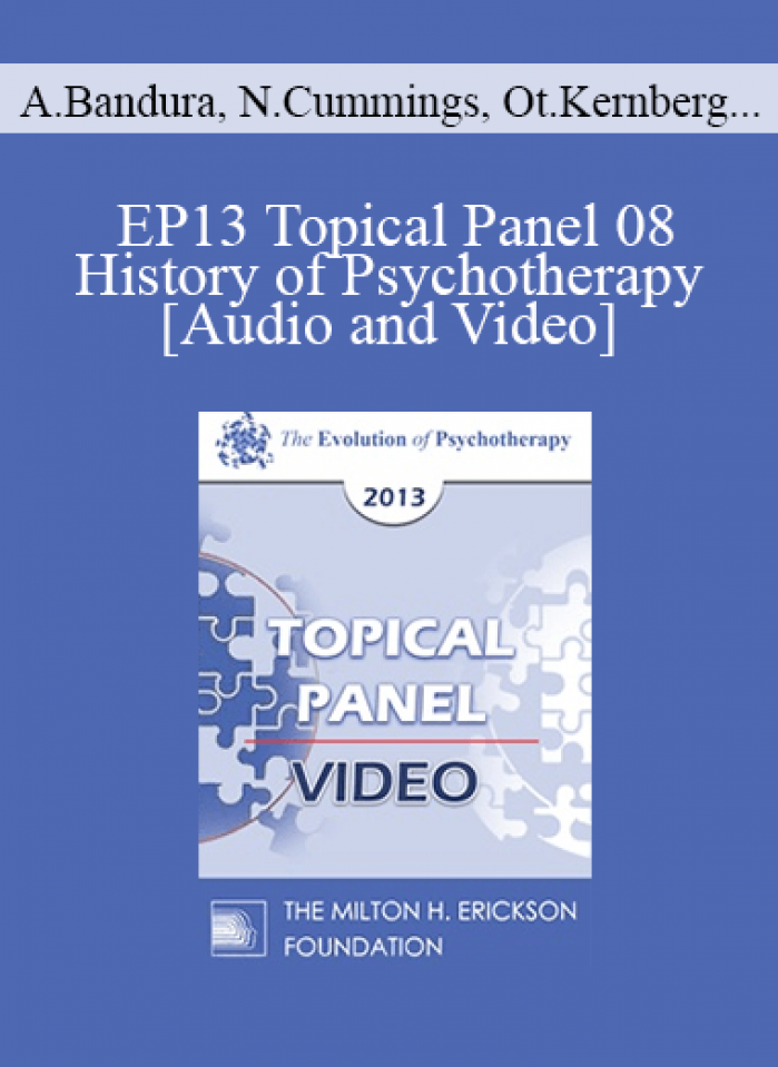 EP13 Topical Panel 08 - History of Psychotherapy - Albert Bandura