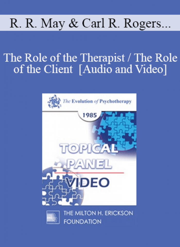 EP85 Panel 12 - The Role of the Therapist / The Role of the Client - Rollo R. May