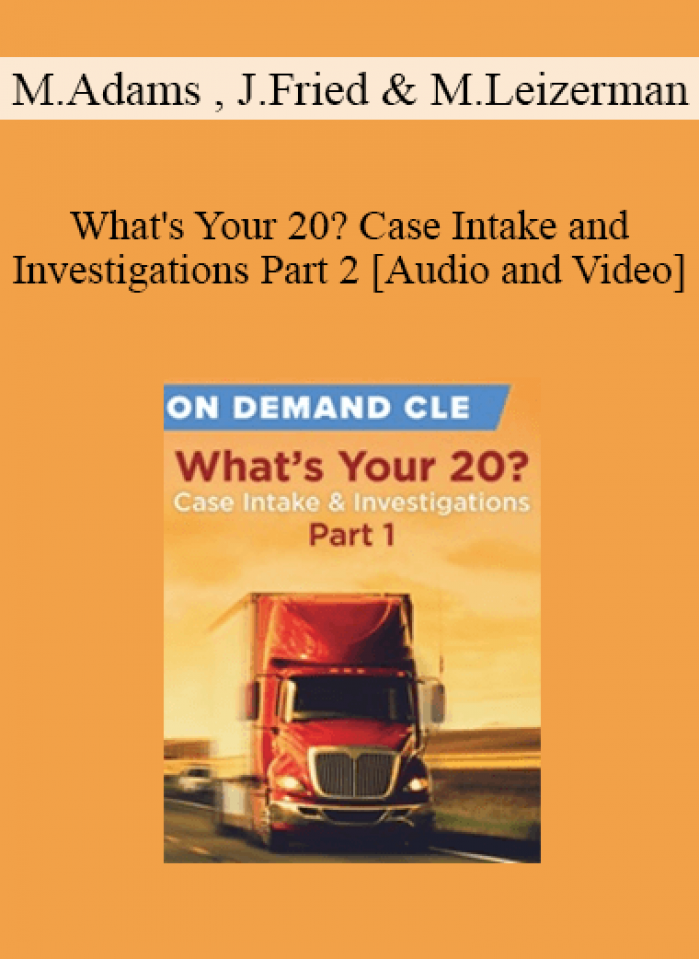 Trial Guides - What's Your 20? Case Intake and Investigations Part 2