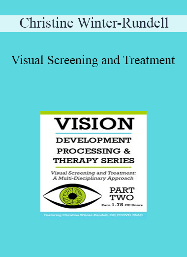 Christine Winter-Rundell - Visual Screening and Treatment: A Multi-Disciplinary Approach (Part 2)