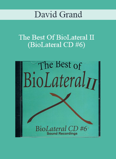 David Grand - The Best Of BioLateral II (BioLateral CD #6)