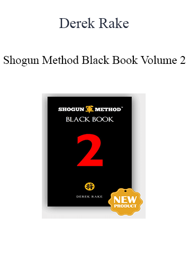 Derek Rake - Shogun Method Black Book Volume 2