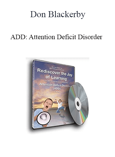 Don Blackerby - ADD: Attention Deficit Disorder