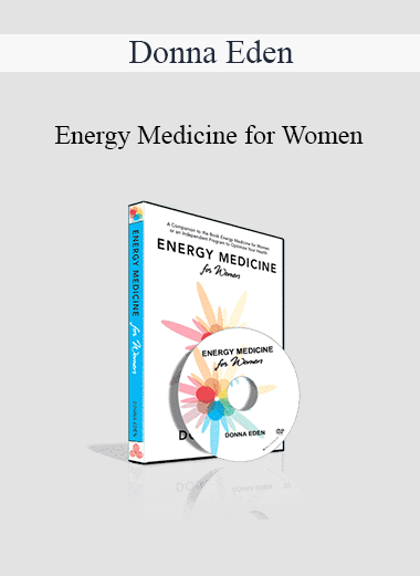 Donna Eden - Energy Medicine for Women