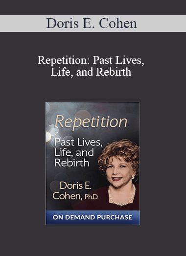 Doris E. Cohen - Repetition: Past Lives