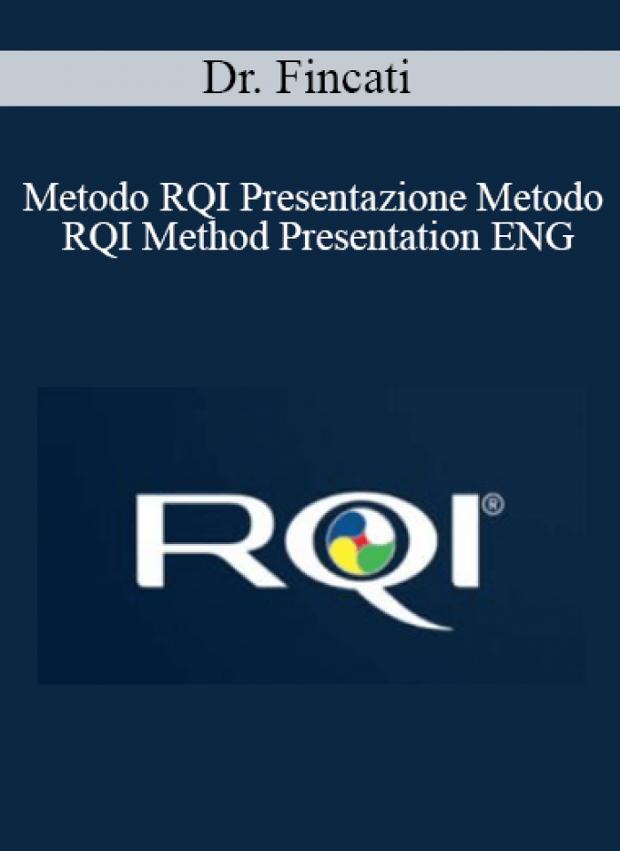 Dr. Fincati - Metodo RQI Presentazione Metodo - RQI Method Presentation ENG