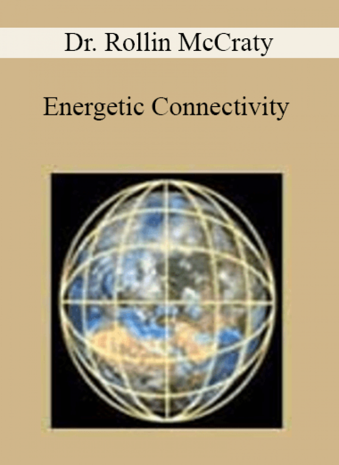 Dr. Rollin McCraty - Energetic Connectivity