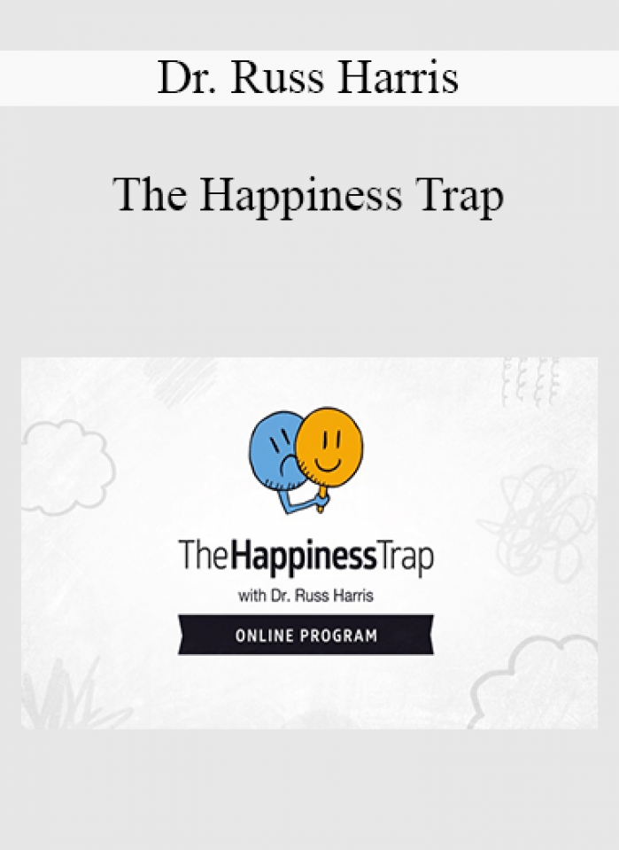 Dr. Russ Harris - The Happiness Trap