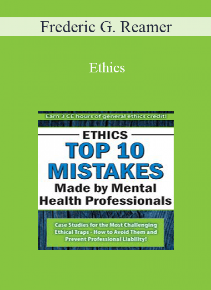 Frederic G. Reamer - Ethics: Top 10 Mistakes Made by Mental Health Professionals