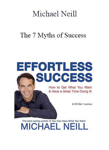 Michael Neill - The 7 Myths of Success